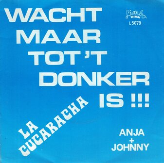 Anja + Johnny - Wacht maar tot het donker is