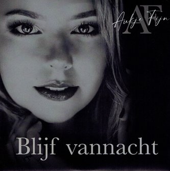 Aukje Fijn - Blijf vannacht