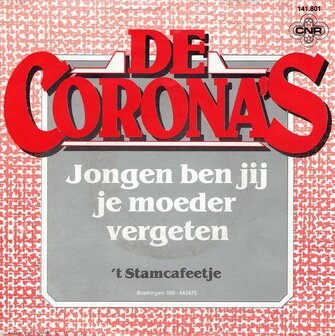 De Corona&#039;s - Jongen ben jij je moeder vergeten