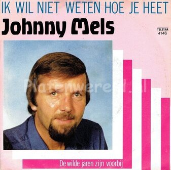 Johnny Mels - De wilde jaren zijn voorbij