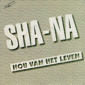 Sha-Na - Hou van het leven