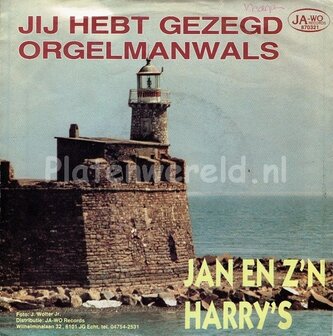Jan en z&#039;n Harry&#039;s - Jij hebt gezegd