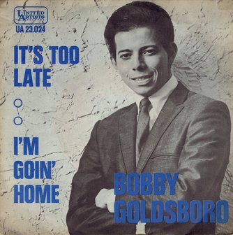 Bobby Goldsboro - It's too late