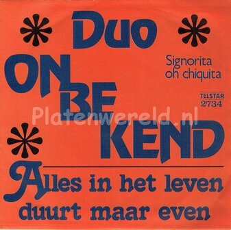 Duo Onbekend - Alles in het leven duurt maar even