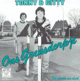 Tonny &amp; Gitty - Ons grensdorpje