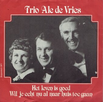 Trio Ale de Vries - Wil je echt nu al naar huis toe gaan