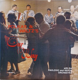 The Pavlovic and Repos Orchestra - Polkas &amp; waltzes our way