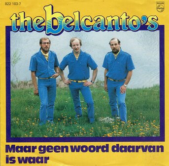Belcanto&#039;s - Maar geen woord daarvan is waar