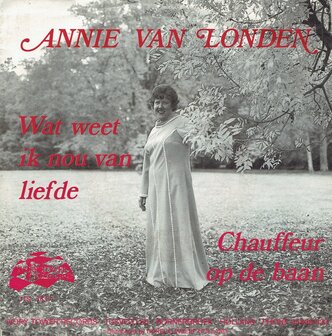 Annie van Londen - Wat weet ik nu van liefde 