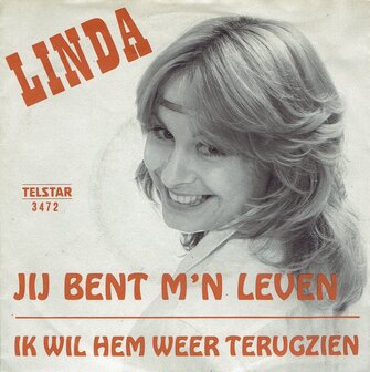 Linda - Jij bent m'n leven