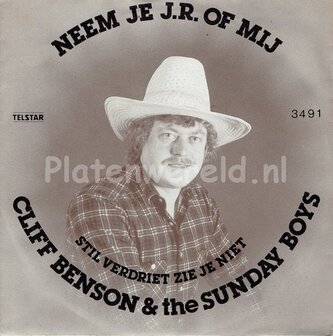  Cliff Benson & the Sunday Boys - Neem je J.R. of mij