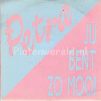 Petra - Jij bent zo mooi