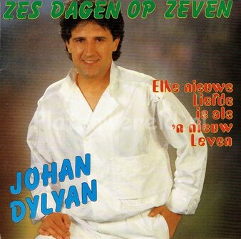 Johan Dylyan - Elke nieuwe liefde is als 'n nieuw leven