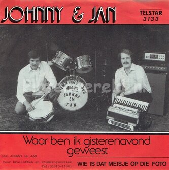 Johnny &amp; Jan - Waar ben ik gisterenavond geweest