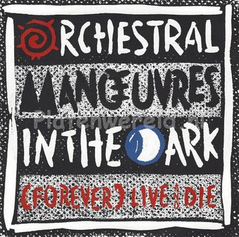 Orchestral Manœuvres In The Dark - (Forever) Live and die