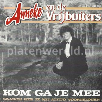 Anneke en de Vrijbuiters - Kom ga je mee