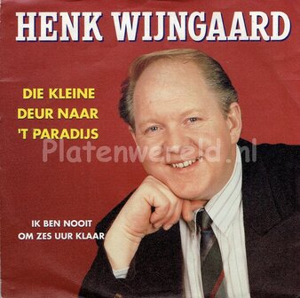 Henk Wijngaard - Die kleine deur naar &#039;t paradijs