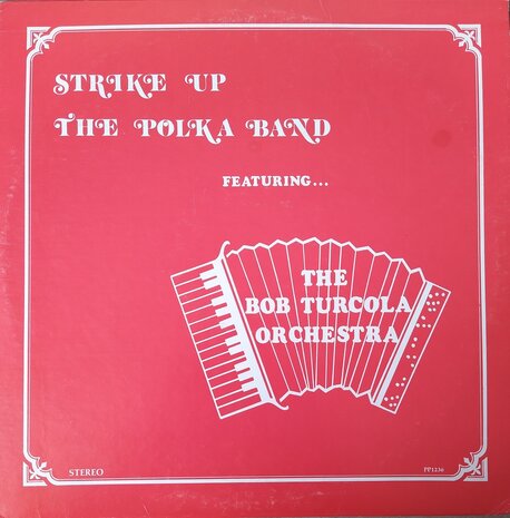 The Bob Turcola Orchestra - Strike up the polka band (lp)
