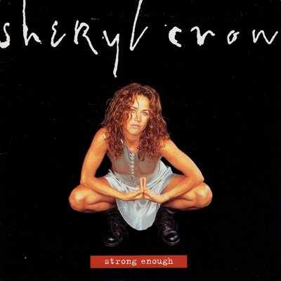 Sheryl Crow - Strong enough