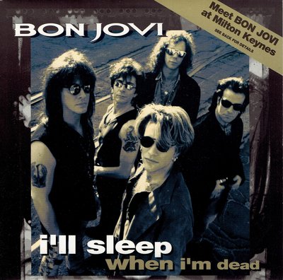 Bon Jovi - I'll sleep when i'm dead