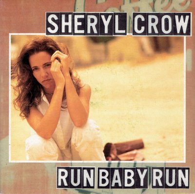 Sheryl Crow - Run baby run