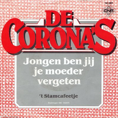 De Corona's - Jongen ben jij je moeder vergeten