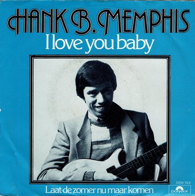 Hank B. Memphis - I love you baby