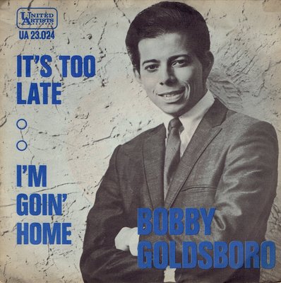 Bobby Goldsboro - It's too late