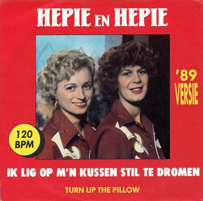 Hepie en Hepie - Ik lig op m'n kussen stil te dromen ('89 versie)