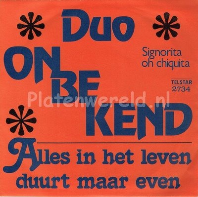 Duo Onbekend - Alles in het leven duurt maar even