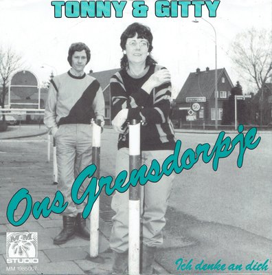 Tonny & Gitty - Ons grensdorpje