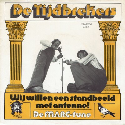 De Tijdbrekers - Wij willen een standbeeld met antenne