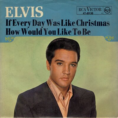 Elvis Presley - If every day was like christmas