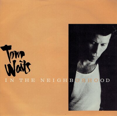 Tom Waits - In the neighborhood