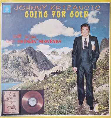 Johnny Krizancic with Ted Zalac And His Swingin' Slovenes - Going for gold