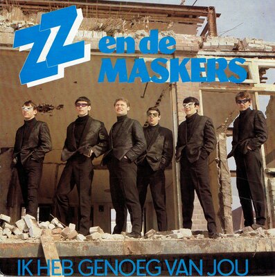 ZZ en de Maskers - Ik heb genoeg van jou