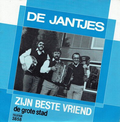 De Jantjes - Zijn beste vriend