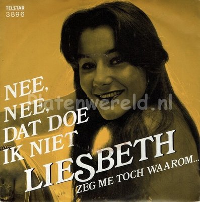 Liesbeth - Nee, nee, dat doe ik niet