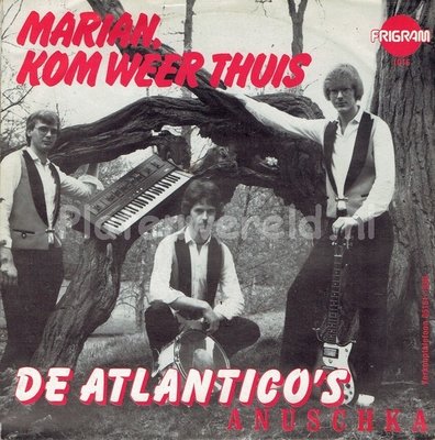 De Atlantico's - Marian, kom weer naar huis