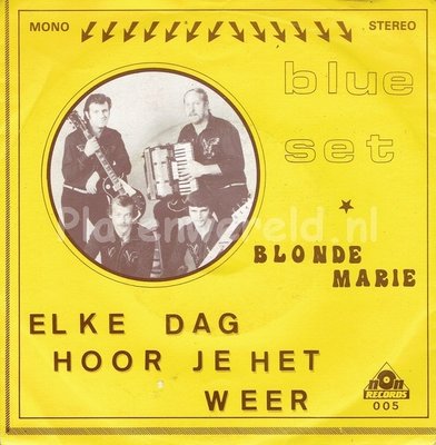 Blue Set - Elke dag hoor je het weer
