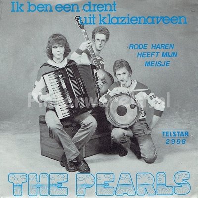 The Pearls - Ik ben een Drent uit Klazienaveen
