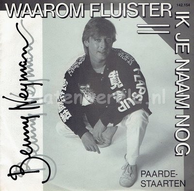 Benny Neyman - Waarom fluister ik je naam nog