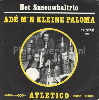 Het Sneeuwbaltrio ‎– Adé, m'n kleine Paloma