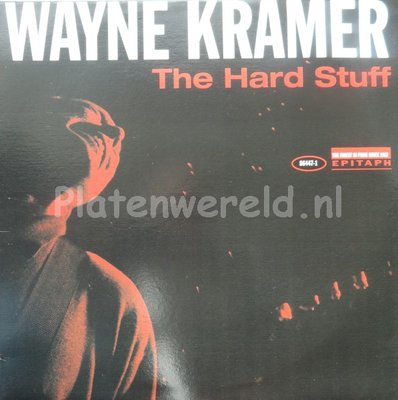 wayne kramer the hard stuff wayne kramer the hard stuff