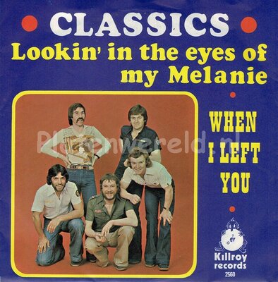 The Classics - Lookin' in the eyes of my Melanie