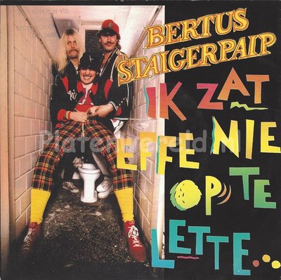 Bertus Staigerpaip ‎– Ik zat effe nie op the lette