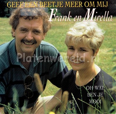 Frank en Mirella - Geef een beetje meer om mij