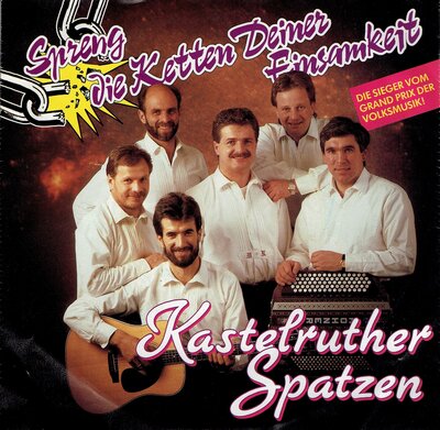 Kastelruther Spatzen - Spreng die ketten deiner einsamkeit
