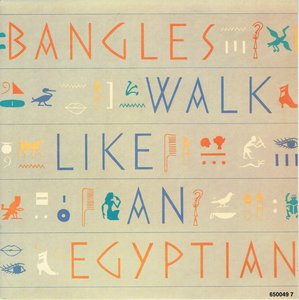 Bangles - Walk like an Egyptian